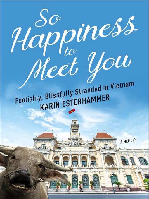 Title details for So Happiness to Meet You by Karin Esterhammer - Available